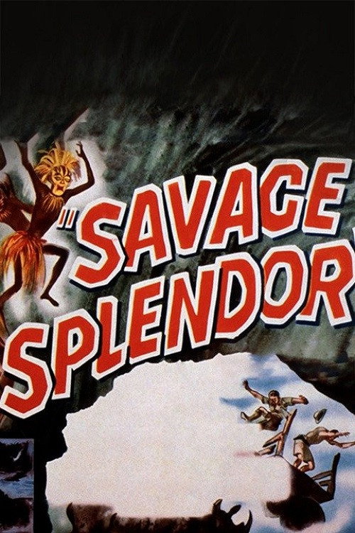 Savage Splendor Poster