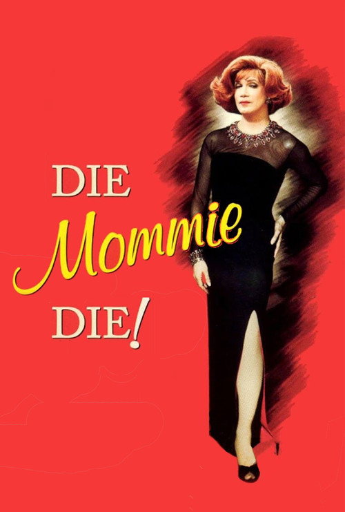 Die, Mommie, Die! Poster