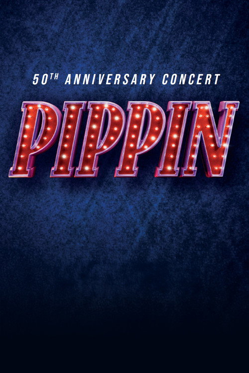 Pippin: 50th Anniversary Concert Poster