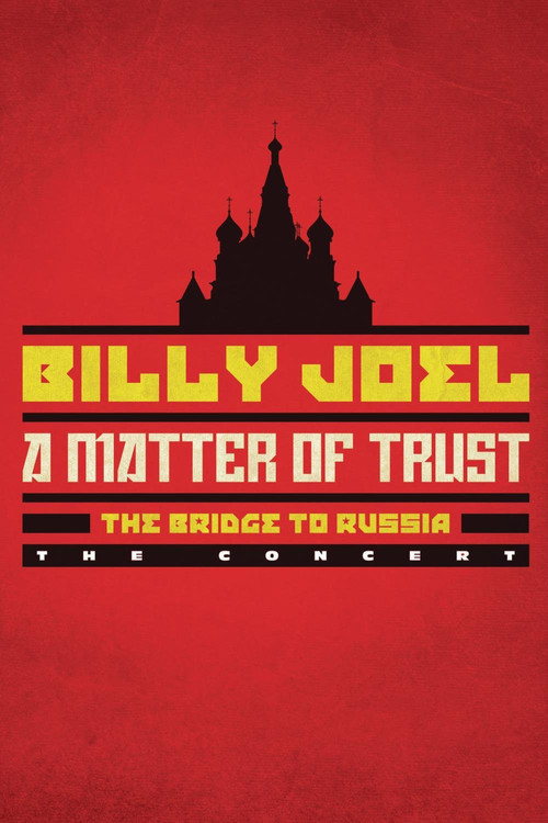 Billy Joel: A Matter of Trust - The Bridge to Russia Poster