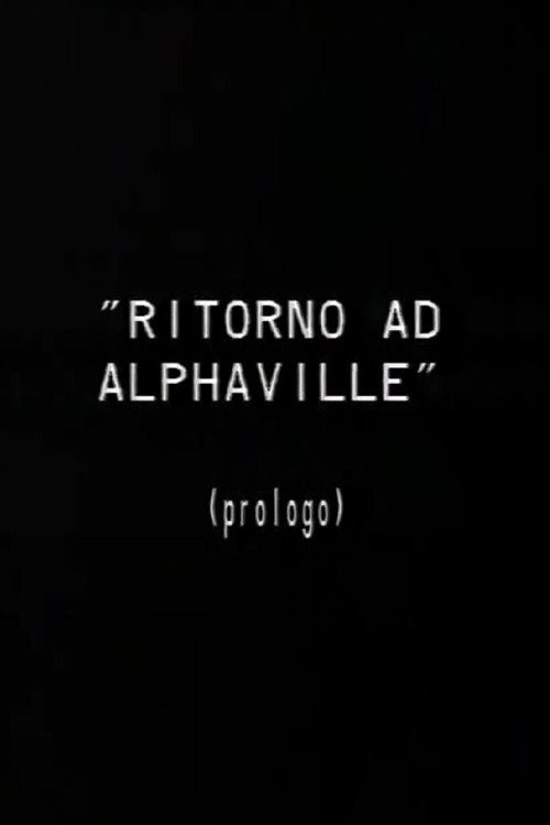 Prologo a Ritorno ad Alphaville Poster