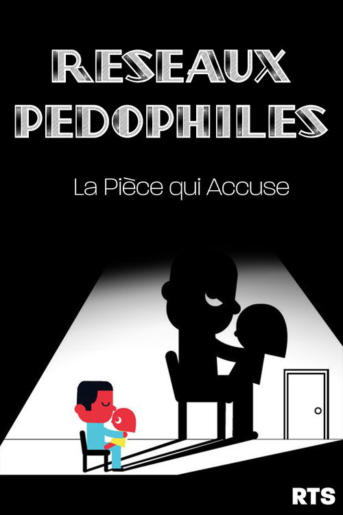 Les Réseaux Pédophiles : La pièce qui accuse Poster