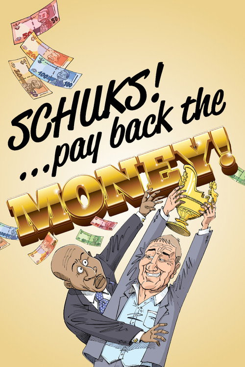 Schuks: Pay Back the Money Poster