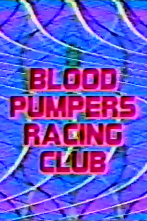 Blood Pumpers Racing Club Poster