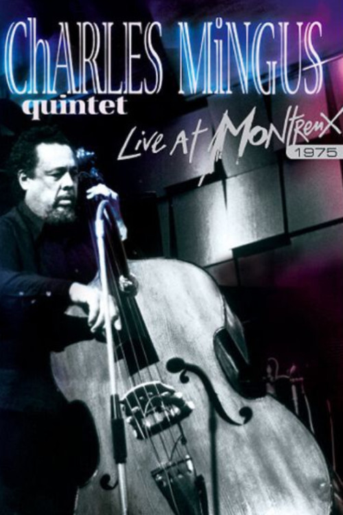 Charles Mingus: Live at Montreux 1975 Poster