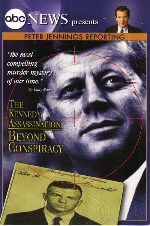 Peter Jennings Reporting: The Kennedy Assassination - Beyond Conspiracy Poster