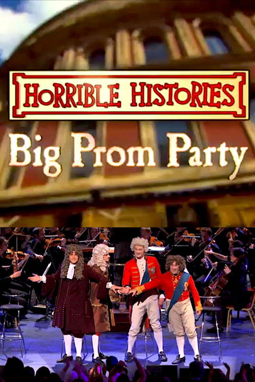 Horrible Histories’ Big Prom Party Poster