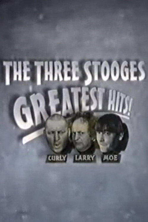 The Three Stooges Greatest Hits! Poster