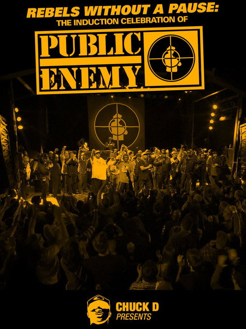 Rebels Without a Pause: The Induction Celebration of Public Enemy Poster