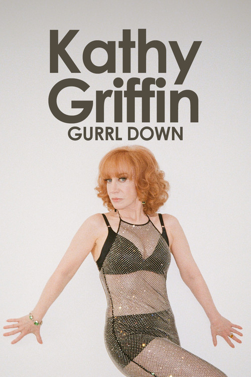 Kathy Griffin: Gurrl Down Poster