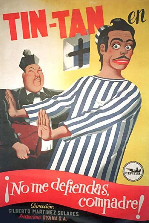 ¡No me defiendas, compadre! Poster