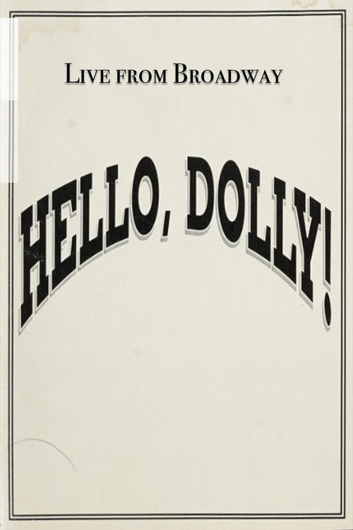 Live from Broadway: Hello, Dolly! Poster