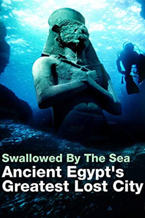 Swallowed By The Sea: Ancient Egypt's Greatest Lost City Poster