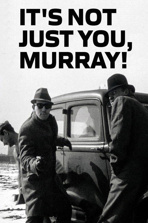 It's Not Just You, Murray! Poster