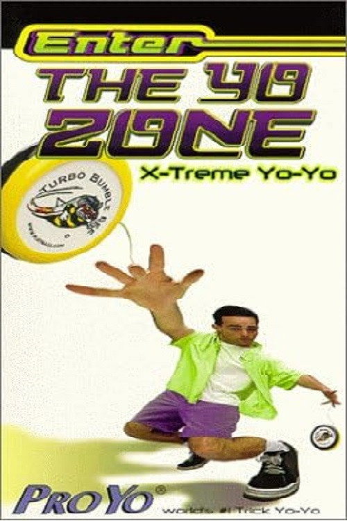 Enter The Yo Zone: X-Treme Yo-Yos Poster