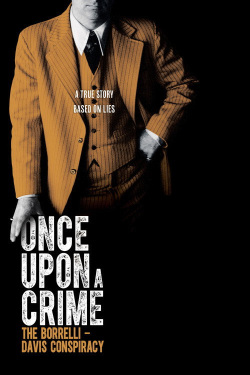 Once Upon a Crime: The Borrelli – Davis Conspiracy Poster