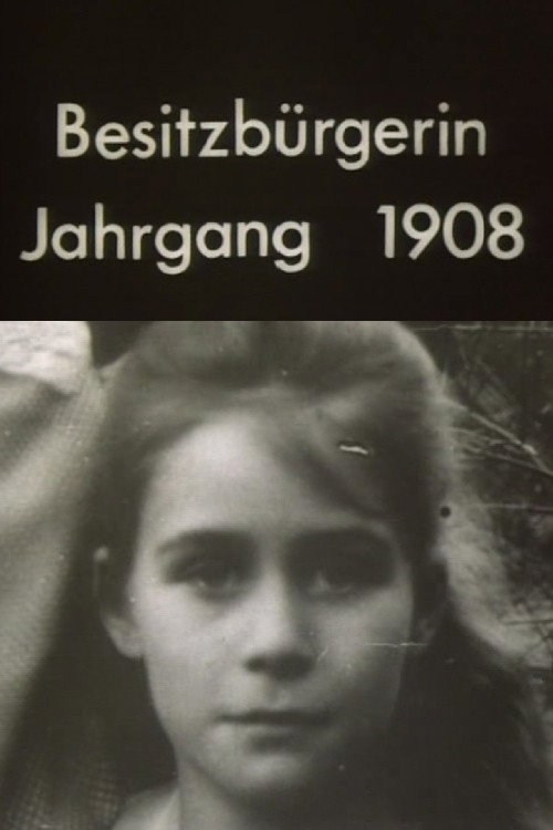 Besitzbürgerin, Jahrgang 1908 Poster