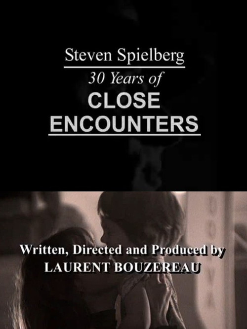 Steven Spielberg 30 Years of CLOSE ENCOUNTERS Poster