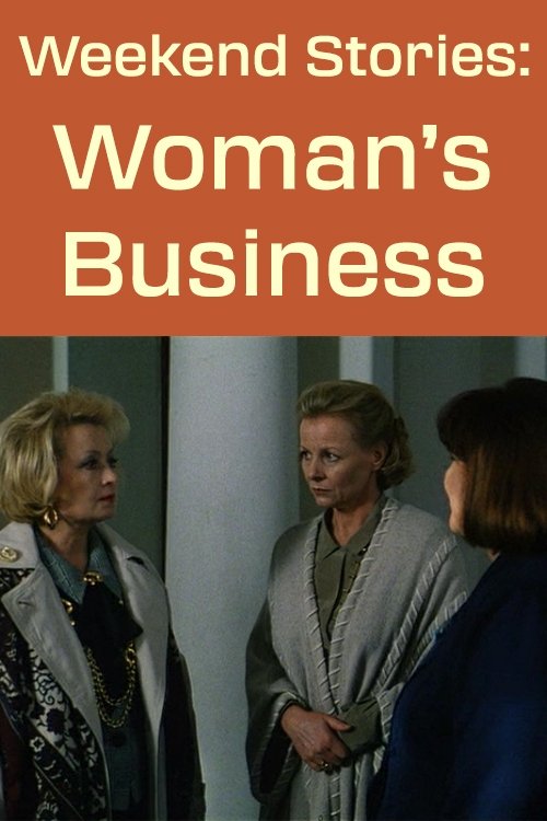 Weekend Stories: A Woman's Business Poster