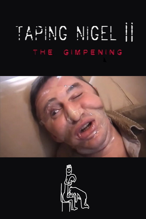 Taping Nigel II: The Gimpening Poster