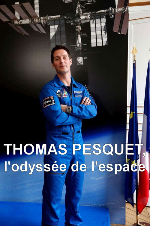 Thomas Pesquet : L'Odyssée de l'espace Poster