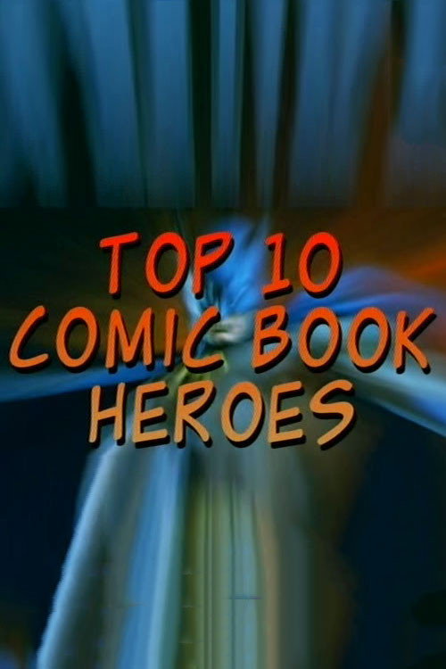 Top 10 Comic Book Heroes Poster