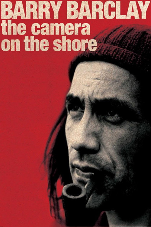 Barry Barclay: The Camera on the Shore Poster
