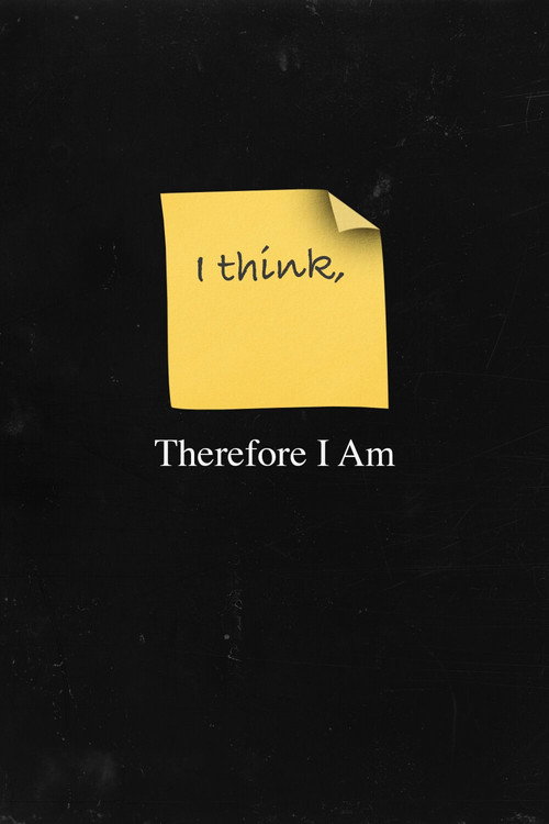 I Think, Therefore I Am Poster