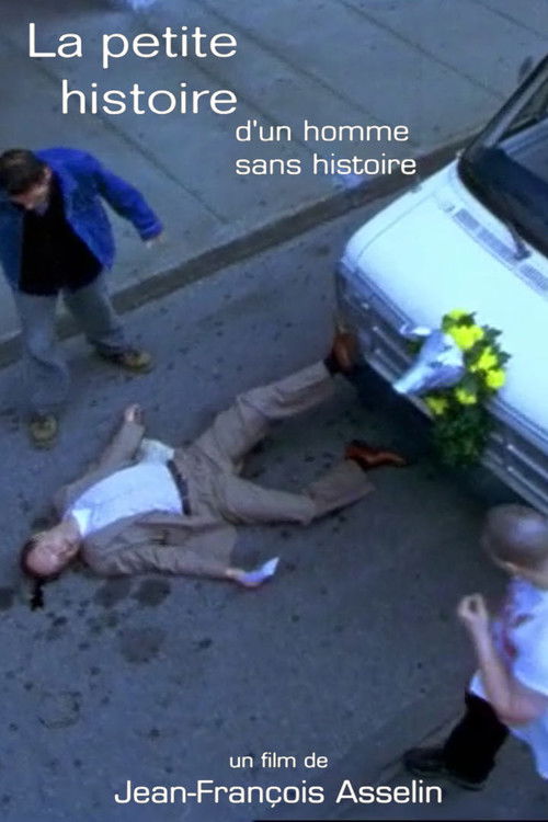 La petite histoire d'un homme sans histoire Poster