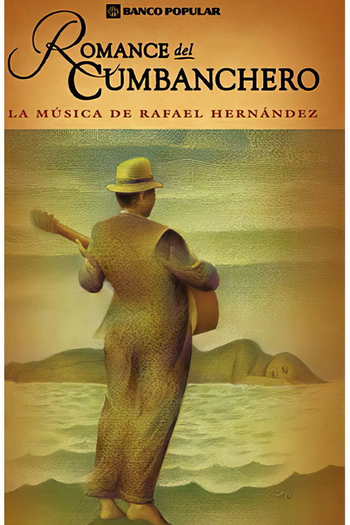 Romance del cumbanchero: la música de Rafael Hernández Poster