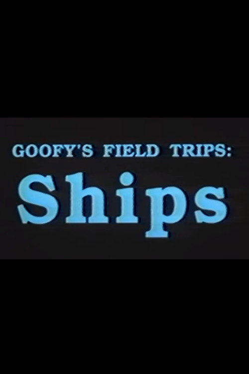 Goofy's Field Trips: Ships Poster