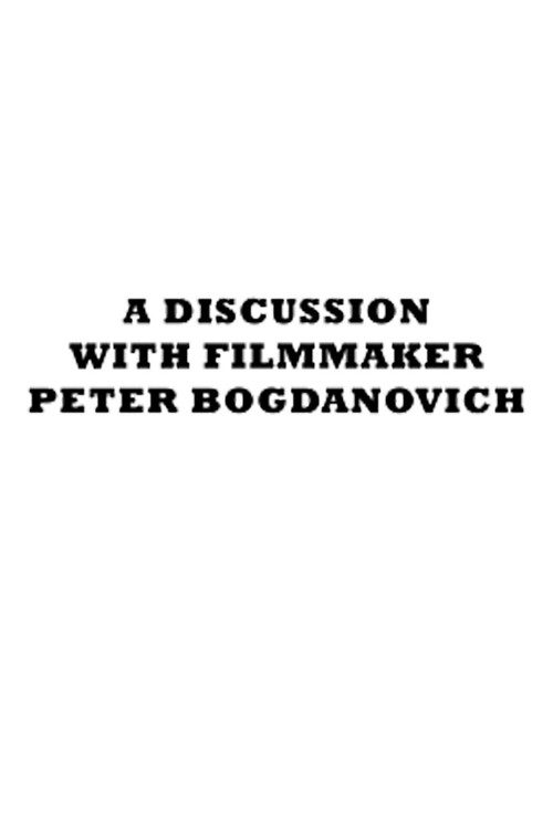 A Discussion with Filmmaker Peter Bogdanovich Poster