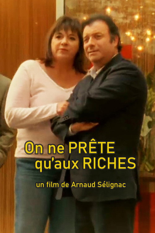 On ne prête qu'aux riches Poster
