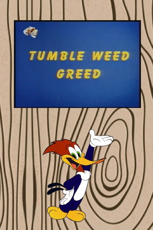 Tumble Weed Greed Poster