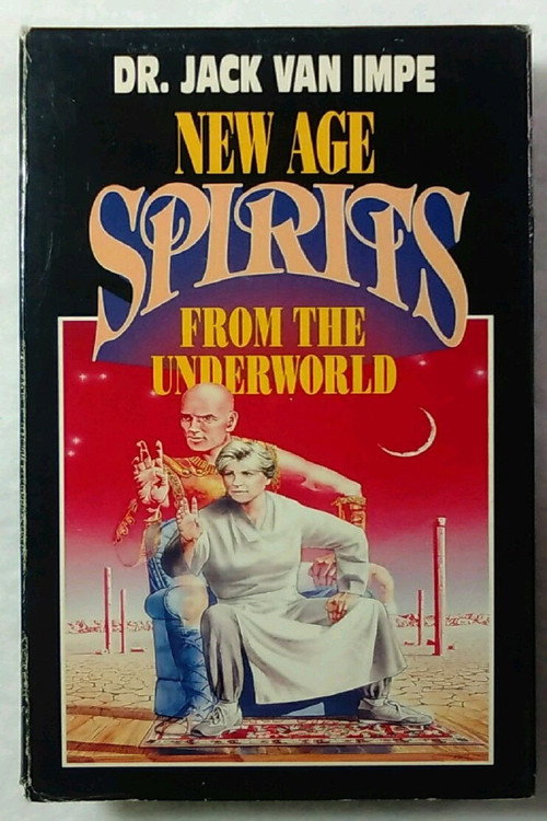 Dr. Jack Van Impe's New Age Spirits From The Underworld Poster