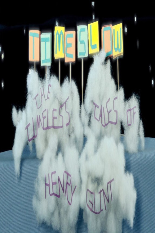 Timeslow: The Timeless Tales of Henry Glint Poster