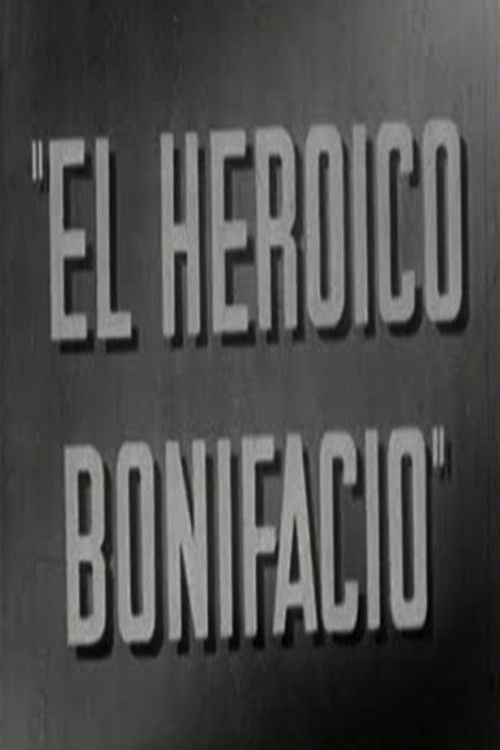 El heroico Bonifacio Poster