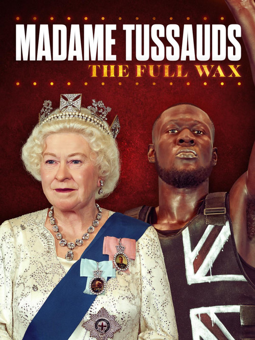 Madame Tussauds: The Full Wax Poster