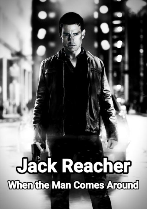 Jack Reacher: When the Man Comes Around Poster