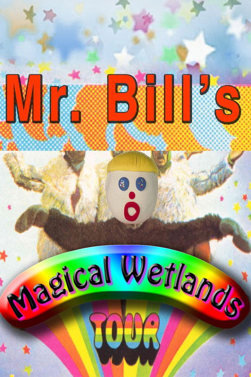 Mr. Bill's Magical Wetlands Tour Poster