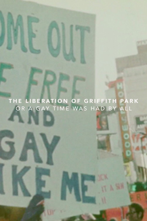 The Liberation of Griffith Park, or A Gay Time Was Had By All Poster