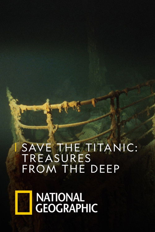 Save the Titanic: Treasures From the Deep Poster