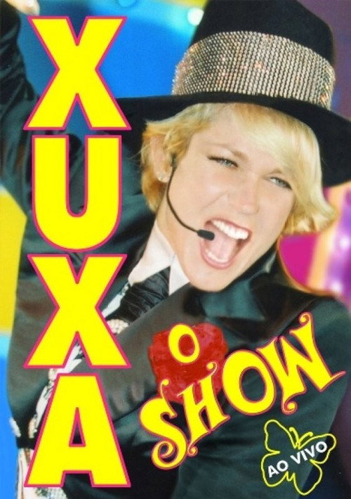 Xuxa: O Show - Ao Vivo Poster