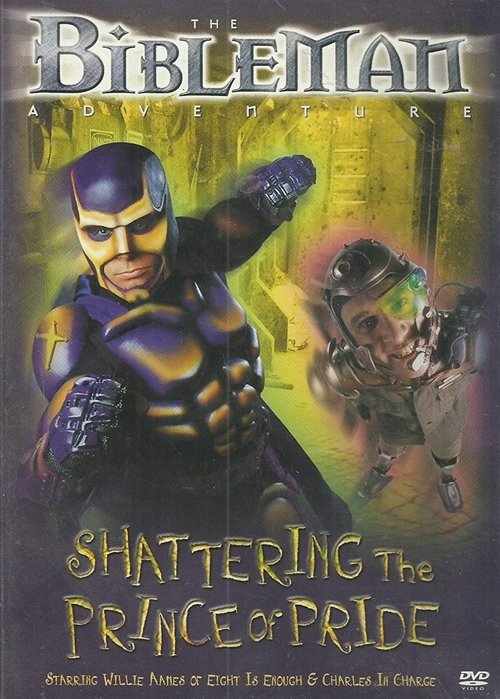 Bibleman: Shattering The Prince Of Pride Poster