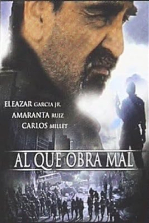 Al que obra mal Poster
