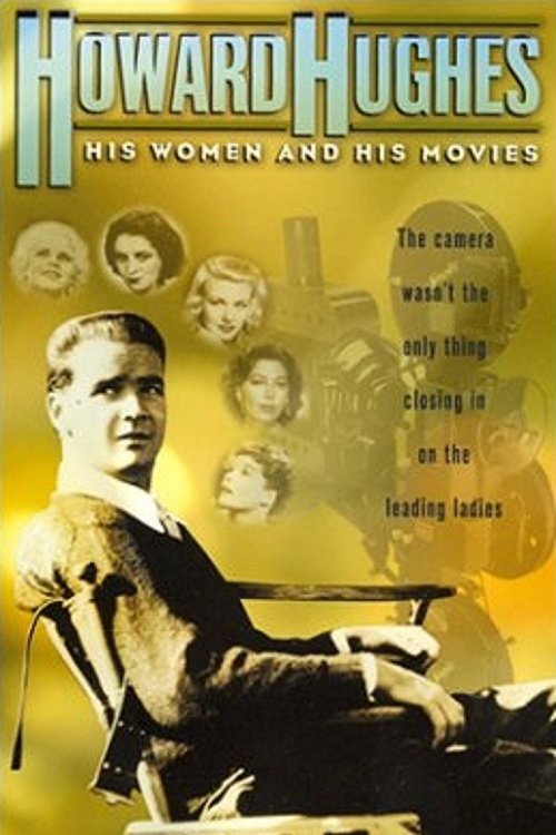 Howard Hughes: His Women and His Movies Poster
