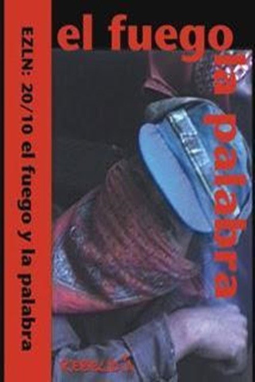 EZLN 20 y 10, el fuego y la palabra Poster