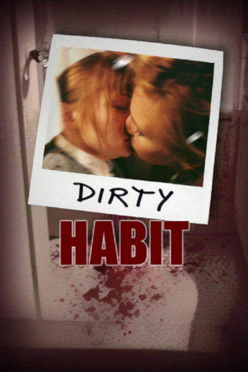 Dirty Habit Poster