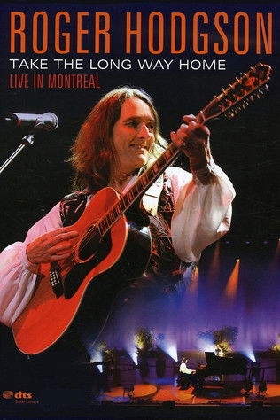 Roger Hodgson - Take the Long Way Home - Live in Montreal Poster