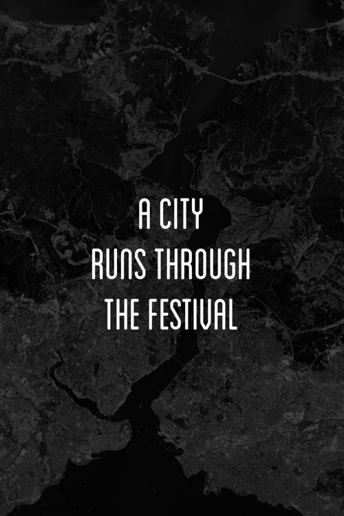 A City Runs Through the Festival Poster
